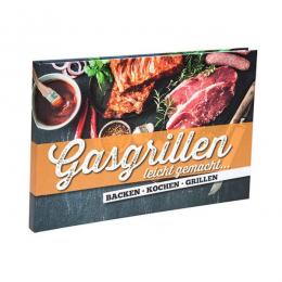 ALL`GRILL Grillbuch - Gasgrillen leicht gemacht - über 125 Rezepte