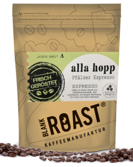 '''Alla hopp'' Espresso Pfälzer Röstung' BLANK ROAST
