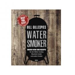Angebot für Bill Gillespies Watersmoker - Bill Gillespies - Heel Verlag  , 1 ct, Bereich Themen>Räuchern, 2 Werktage -  jetzt kaufen.