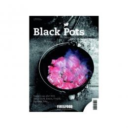 Black Pots - Fire&Food Bookazine - Grillen auf der Plancha - 118 Se...