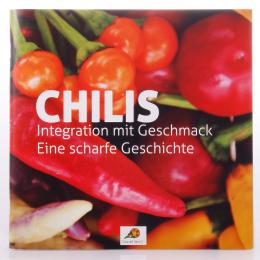 Chilis - eine scharfe Geschichte