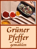 Pfeffer grn gemahlen